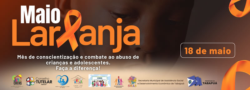 Maio Laranja | Campanha Faça Bonito