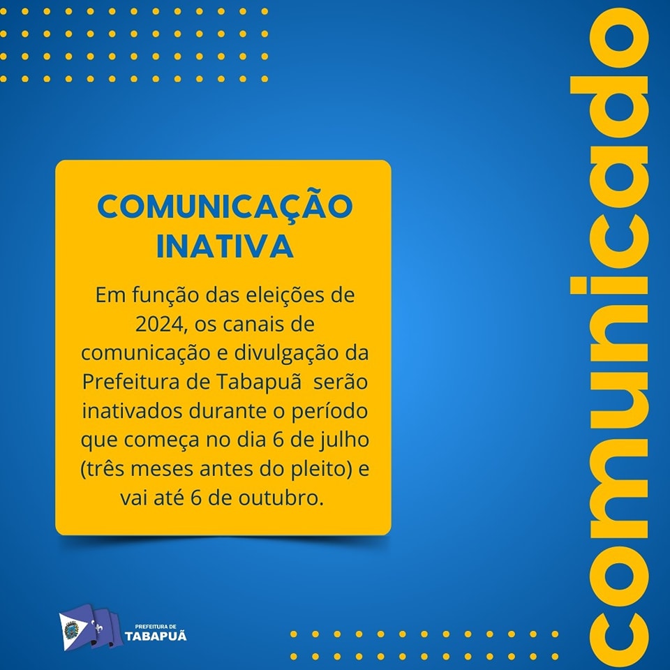 Comunicado Período Eleitoral 2024 Prefeitura Municipal de Tabapuã😥